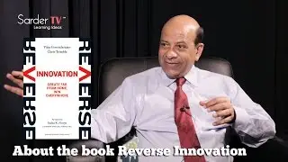 Tell us about your book Reverse Innovation. By Vijay Govindarajan, Best Selling Author.
