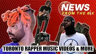 New Music Videos Toronto Rappers, Montreal Rapers & Vancouver Rappers | News From The 6ix List