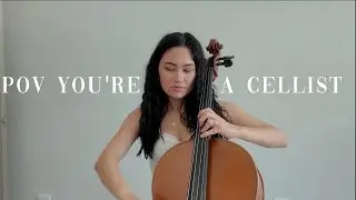 pov you're a cellist: pt 2