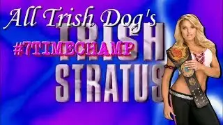 Trish Stratus - Trish-Dog's (Running Bulldog) #7TIMECHAMP #STRATUSFACTION