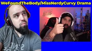WeFoundtheBody and MissNerdyCurvy Twitch/Twitter Drama