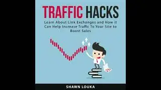 Traffic Hacks: Learn About Link Exchanges and How it Can Help Increase Traffic To Your Site to