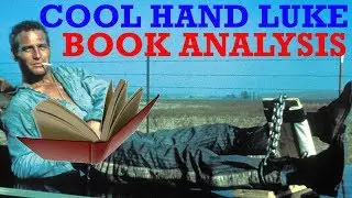Cool Hand Luke - Book Analysis - Hidden Meaning Literally
