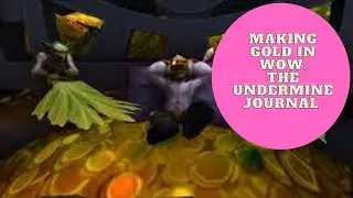 Making Gold in WoW: How to use The Undermine Journal