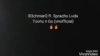 B3nchmarQ Ft Spracho Luda_ Touch N Go (Unofficial)