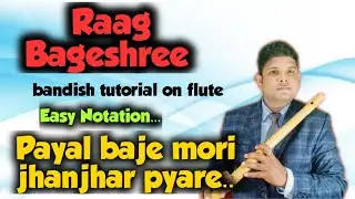 Raag Bageshree bandish tutorial with Notation on flute. Bansuri me Raag Bageshree bandish lesson 