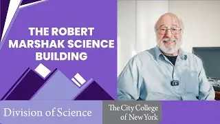 CCNY Science - The Robert Marshak Building