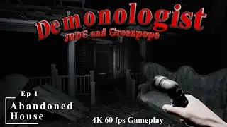 Demonologist Abandoned House First Episode Greenpope and JRDC