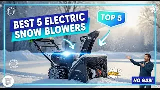 TOP 5 Best Electric Snow Blowers 2026 | Clear Your Driveway Without the Hassle of Gas and Oil