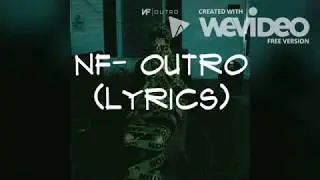 NF- Outro (Lyrics)