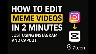 How to Edit Meme Videos in 2 Minutes Using Instagram + CapCut (FREE & Easy!)