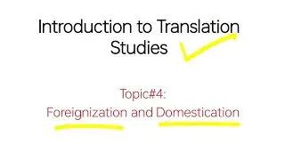 Foreignization and Domestication - Introduction to Translation Studies in Urdu Hindi #4