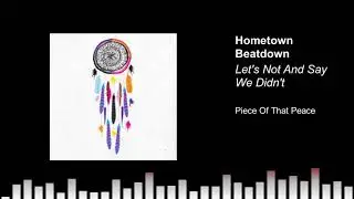 Hometown Beatdown - Let's Not And Say We Didn't