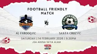 [Live] AL-FAROOQ FC vs SANTA CRUZ FC : FOOTBALL FRIENDLY MATCH