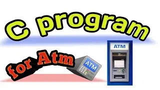 ATM PROGRAM IN C | C Programming| C Program to Display the ATM Transaction | ATM | #Asim khan
