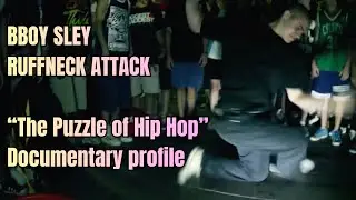 Bboy Sley // the profile from documentary Ruffneck Attack: The Puzzle of Hip Hop