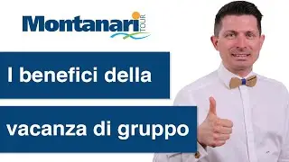 I benefici della vacanza di gruppo