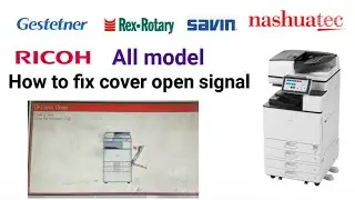 How to fix cover open signal | How to solve paper jam problem in Ricoh MP C2004ex photocopy machine 