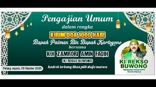 PENGAJIAN 1000 HARI BPK PAIMAN. PEMBICARA ABAH ZAMRORI TIKUS PITHI DESA PELANG