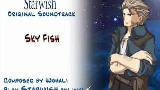 Starwish OST - 01 Sky Fish (by Wohali)