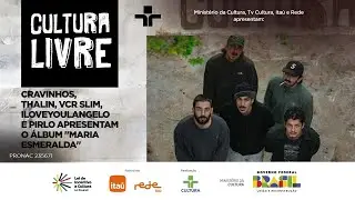 CULTURA LIVRE | Cravinhos, Thalin, VCR Slim, Langelo e Pirlo apresentam Maria Esmeralda | 16/11/2024