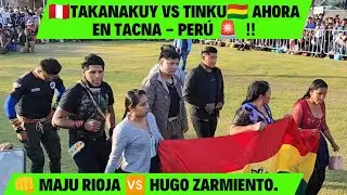 🇵🇪TAKANAKUY VS TINKU🇧🇴 ahora en TACNA🚨  ‼️Llega el más esperado 👊 Maju Rioja 🆚️ Hugo Zarmiento 2024