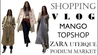 Шоппинг влог: Topshop, Zara, Mango, Uterque, Podium Market // Тренды осени 2018