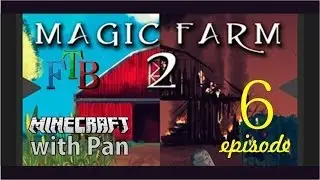 FTB Magic farm 2 with Pan s1e6 - Смак