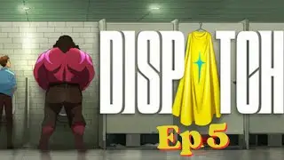 Playthrough - Dispatch: Overcoming a team of misfits!  -  Ep 5