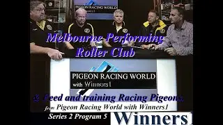 Melbourne Performing Roller Club and Feeding and training Racing Pigeons. Series 2 Program 5.