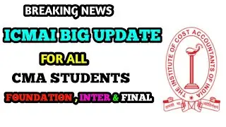 ICMAI Good News But Very Important News || CMA Exam Dec 2022 Students || IMP Update