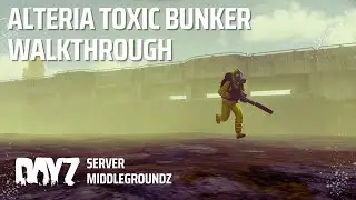 Руководство по новому токсичному бункеру DayZ Alteria 1.0