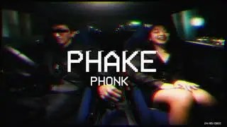 PHAKE - PHONK