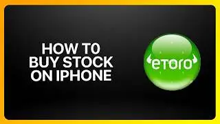 How To Buy Stocks In eToro On iPhone 2026! Tutorial