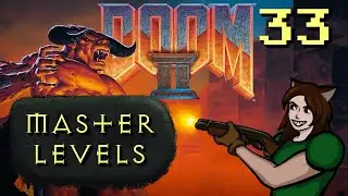 Salliekat Plays DOOM II | 33 - Master Levels: Paradox