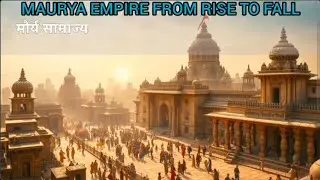 THE RISE AND FALL OF THE MAURYA EMPIRE | WORLD NEXUS 360 HUB | #facts #learning #history #top #gk