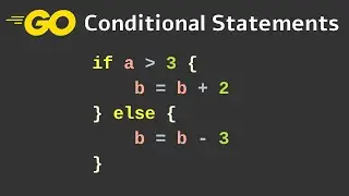 Conditional statements in Golang - Go programming language tutorial (6)