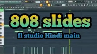 [ Hindi ]808 glide fl studio main