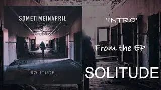 SometimeInApril - Intro (Audio)
