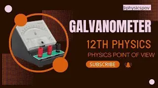 Galvanometer | Construction, Working & Principle | Class 12 Physics | physics point of view 
