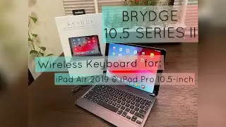 Brydge 10.5 Series 2 Wireless Keyboard for iPad Air 2019 & 10.5-inch iPad Pro Unboxing