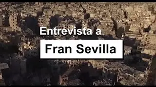 ENTREVISTA | Fran Sevilla: periodista del &aacute;rea internacional. 5 a&ntilde;os de guerra en Siria