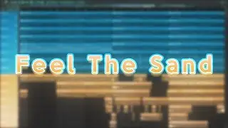 Feel The Sand