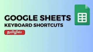 Google Sheets Basic Keyboard Shortcuts - 1 in Tamil