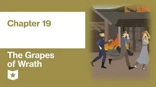 The Grapes of Wrath by John Steinbeck | Chapter 19