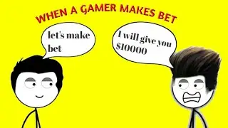 When a gamer makes bet/stickman/stickman animation/leo-kun/axzyte/forceplayz/xplo gamer/gamer