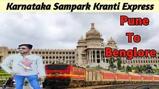 Pune To Bangalore Karnataka Sampark Kranti Express Train Journey