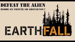 EarthFall is a First person shooter for the switch.