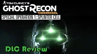 Ghost Recon: Wildlands - Splinter Cell | DLC Review
