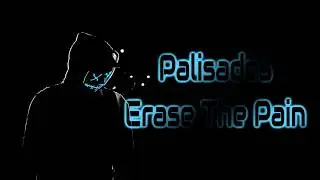 Palisades - Erase The Pain [Lyrics on screen]